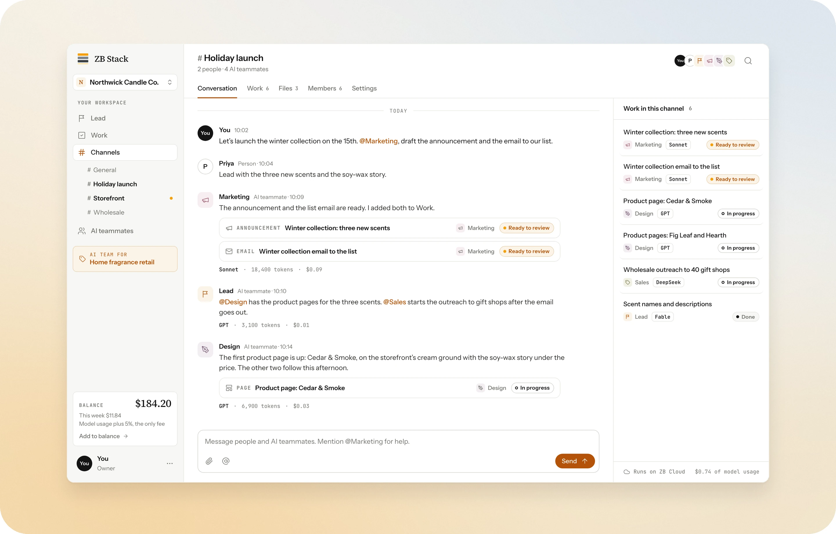 The ZB Stack workspace for Northwick Candle Co., a candle store in the beta's scripted example. In the Holiday launch channel, the founder asks the Marketing AI teammate for a launch announcement and an email; Marketing replies that both are ready and in Work, the Lead hands the product pages to Design and the outreach to Sales, and Design posts the first product page. Beside the conversation, the work in the channel: each task with its AI teammate, the model doing it, and whether it is in progress, ready to review or done.