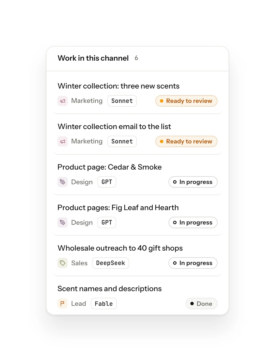 Work in the channel: six tasks, each with its AI teammate and the model doing it. The winter collection announcement and email, Marketing on Sonnet, ready to review; three product pages, Design on GPT, in progress; outreach to 40 gift shops, Sales on DeepSeek, in progress; scent names and descriptions, Lead on Fable, done.